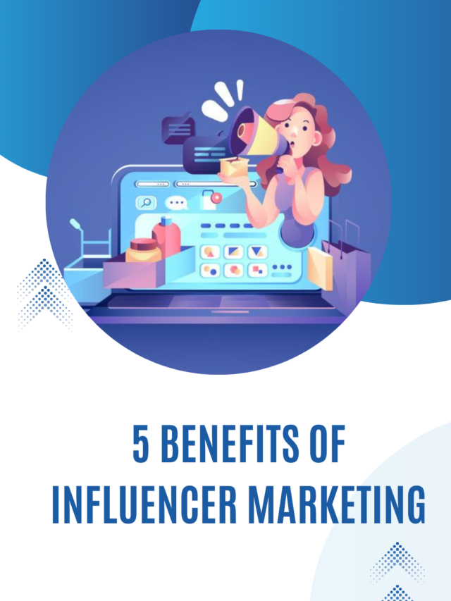 5 benefits of influencer marketing
